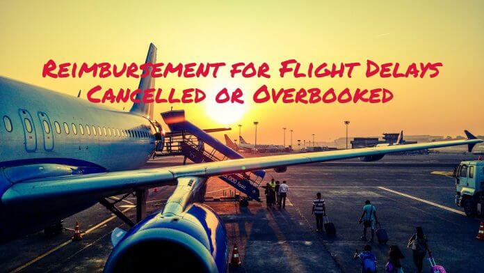 Reimbursement for Flight Delays Cancelled or Overbooked